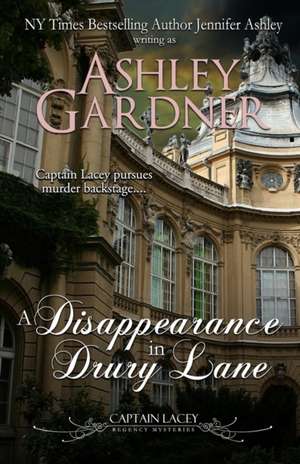 A Disappearance in Drury Lane de Ashley Gardner