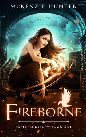 Fireborne de McKenzie Hunter