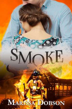 Smoke de Marissa Dobson