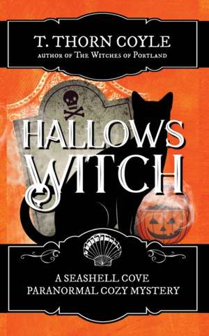 Hallows Witch de T. Thorn Coyle