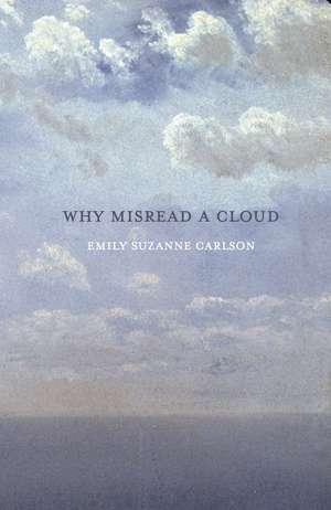 Why Misread A Cloud de Emily Carlson