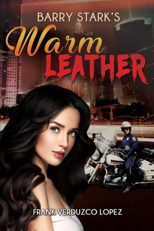 Barry Stark's Warm Leather de Frank Verduzculo Lopez