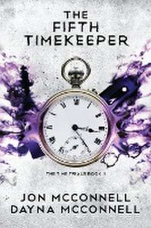 The Fifth Timekeeper de Jon McConnell