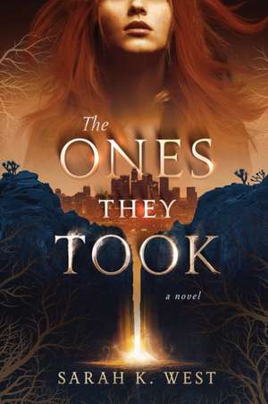 The Ones They Took de Sarah West