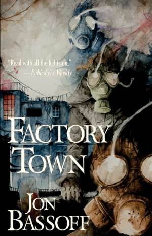 Factory Town de Jon Bassoff