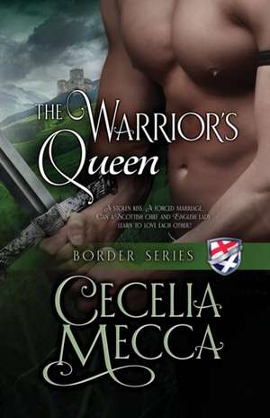 The Warrior's Queen de Cecelia Mecca