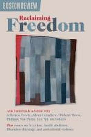 Reclaiming Freedom de Aziz Rana