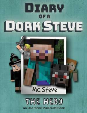 Diary of a Minecraft Dork Steve de MC Steve