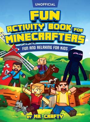 Fun Activity Book for Minecrafters de Crafty