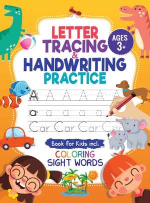 Letter Tracing and Handwriting Practice Book de Jennifer L. Trace