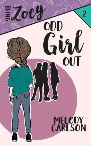 Odd Girl Out de Melody Carlson