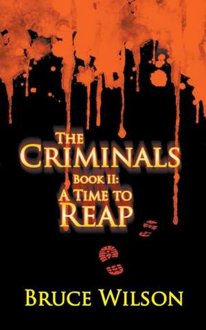 The Criminals - Book II de Bruce Wilson