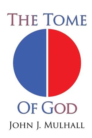 The Tome of God de John J. Mulhall