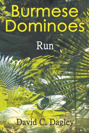 Burmese Dominoes de David C. Dagley