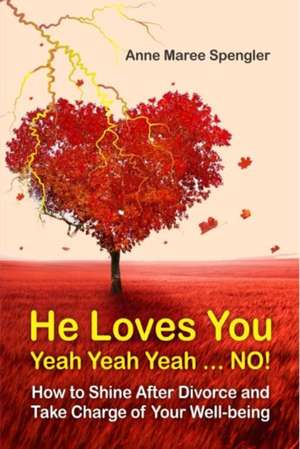 He Loves You Yeah Yeah Yeah . . . NO! de Anne Maree Spengler