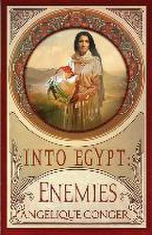 Into Egypt de Angelique Conger