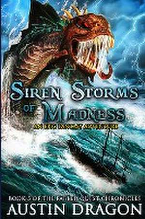 Siren Storms of Madness de Austin Dragon