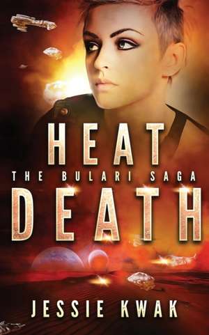 Heat Death de Jessie Kwak