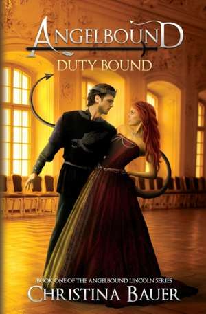 Duty Bound de Christina Bauer