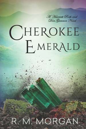 Cherokee Emerald de R. M. Morgan