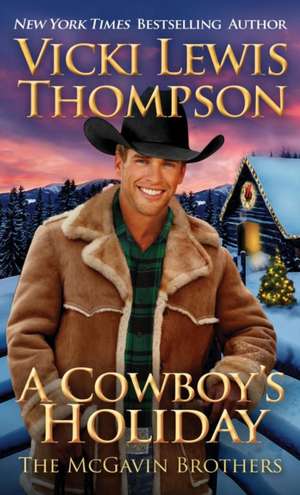 A Cowboy's Holiday de Vicki Lewis Thompson