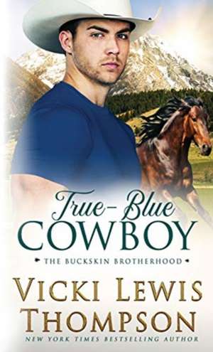 True-Blue Cowboy de Vicki Lewis Thompson