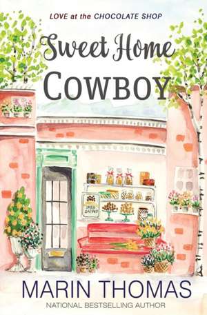 Sweet Home Cowboy de Marin Thomas