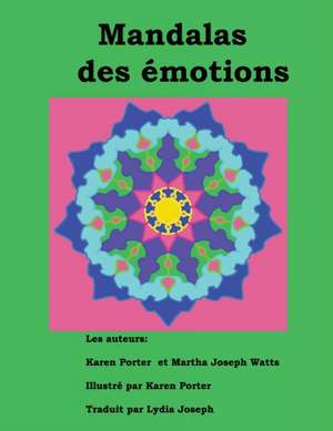 Mandalas Des émotions de Martha Joseph Watts