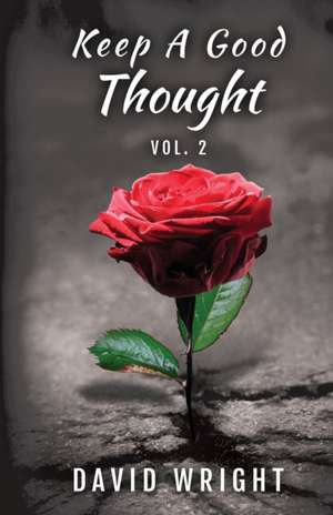 Keep a Good Thought, Volume 2 de David Wright