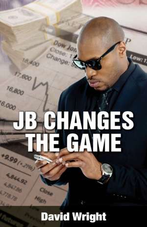 JB Changes the Game de David Wright