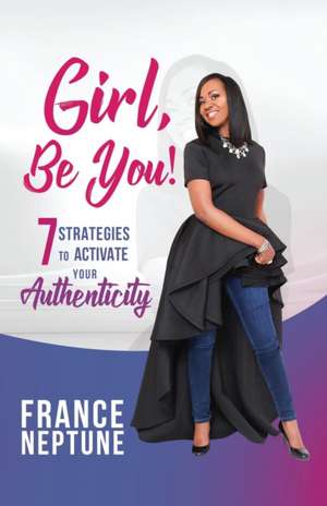 Girl, Be You! de France Neptune