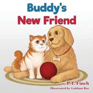 Buddy's New Friend de P. T. Finch