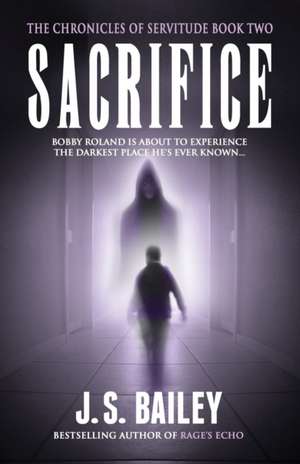 Sacrifice de J. S. Bailey