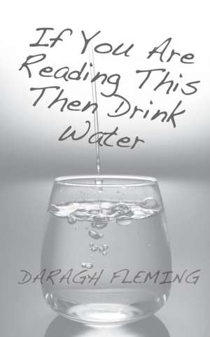 FLEMING | If You Are Reading This Then Drink Water de Tbd