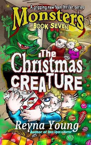 The Christmas Creature de Reyna Young