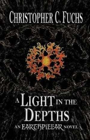 A Light in the Depths de Christopher C Fuchs