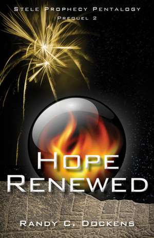 Hope Renewed de Randy C Dockens