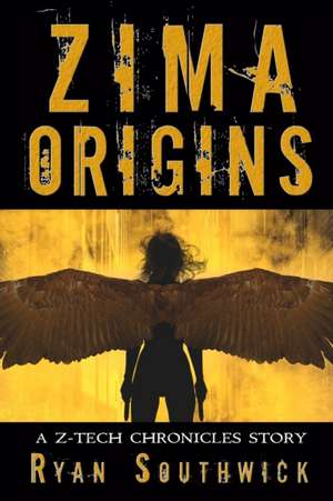 Zima: Origins: A Z-Tech Chronicles Story de Ryan Southwick