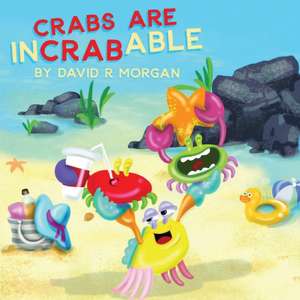 Crabs are InCRABable de David R Morgan