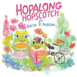 Hopalong Hopscotch de David R Morgan