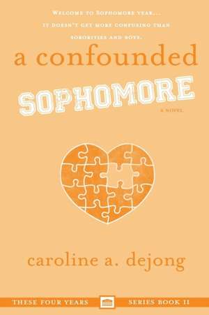 A Confounded Sophomore de Caroline a. Dejong