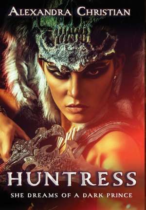 Huntress de Alexandra Christian