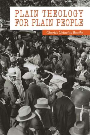 Plain Theology for Plain People de Charles Octavius Boothe