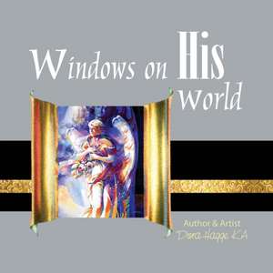 Windows on his World de Dora Hagge