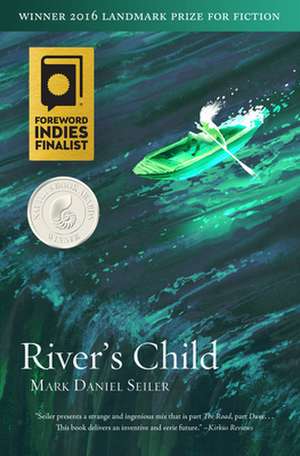 River's Child de Mark Daniel Seiler