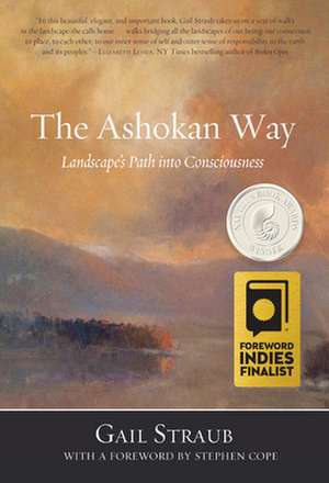 The Ashokan Way: Landscape's Path into Consciousness de Gail Straub