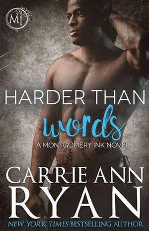 Harder than Words de Carrie Ann Ryan