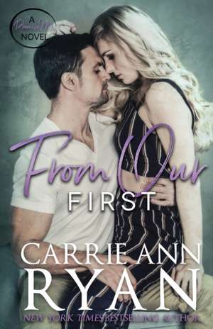 From Our First de Carrie Ann Ryan