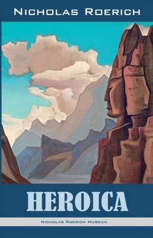 Heroica de Nicholas Roerich