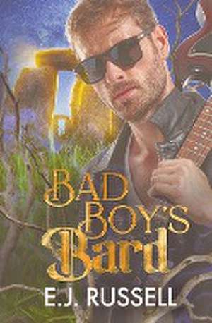 Bad Boy's Bard de E. J. Russell